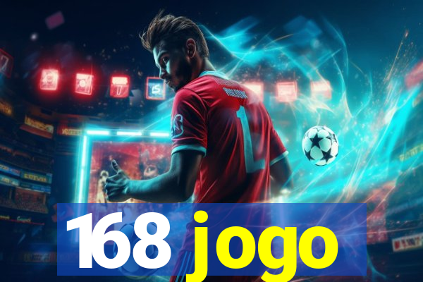 168 jogo